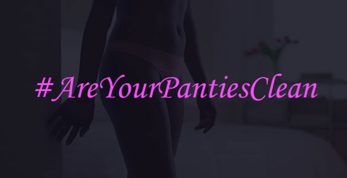 areyourpantiesclean clean panties campaign